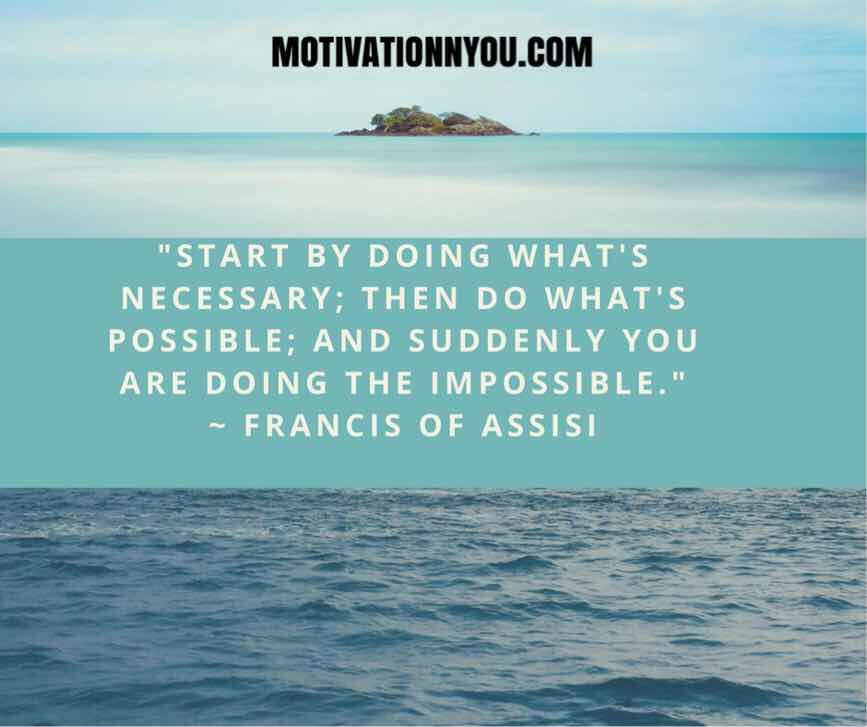 Motivational Quotes - Motivation N You - Francis of Assisi Quotes